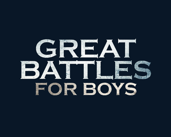 The text 'GREAT BATTLES FOR BOYS' appears in large distressed white and light blue lettering on a dark navy background.